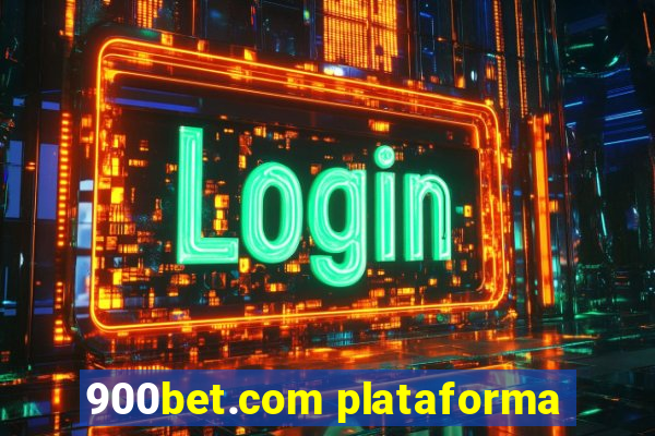 900bet.com plataforma